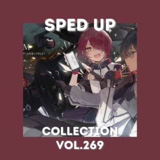 Sped Up Collection Vol.269 (Sped Up)