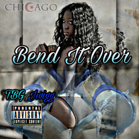 Bend It Over | Boomplay Music