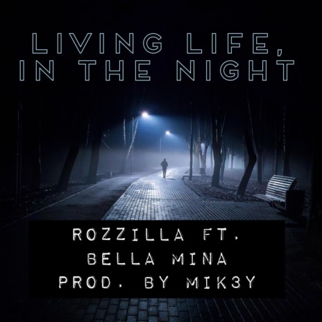 Living Life, In The Night ft. Bella Mina | Boomplay Music