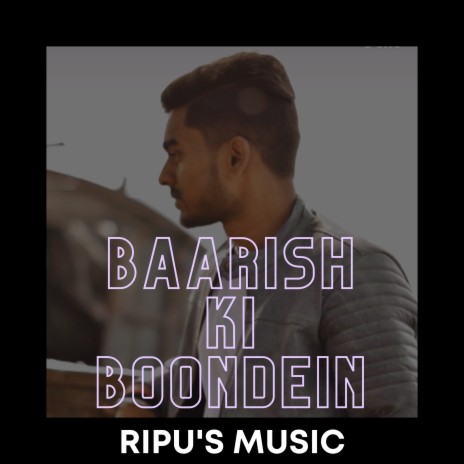 Baarish Ki Boondein | Boomplay Music