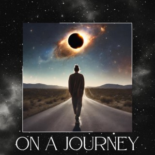 On a Journey lyrics | Boomplay Music