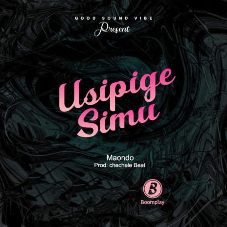 Usipige Simu | Boomplay Music