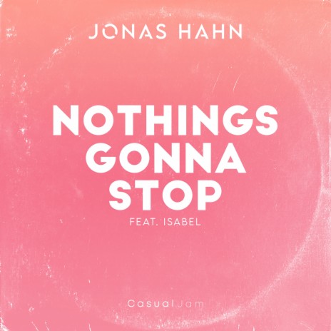 Nothings Gonna Stop ft. Isabel | Boomplay Music