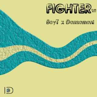 Fighter 2.0 ft. Danzamani lyrics | Boomplay Music