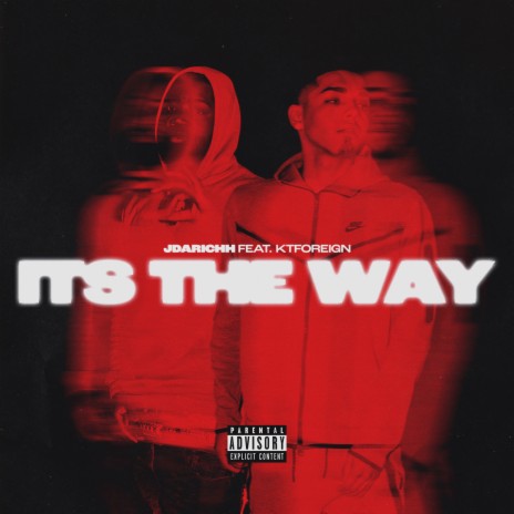 It's The Way ft. KT Foreign | Boomplay Music