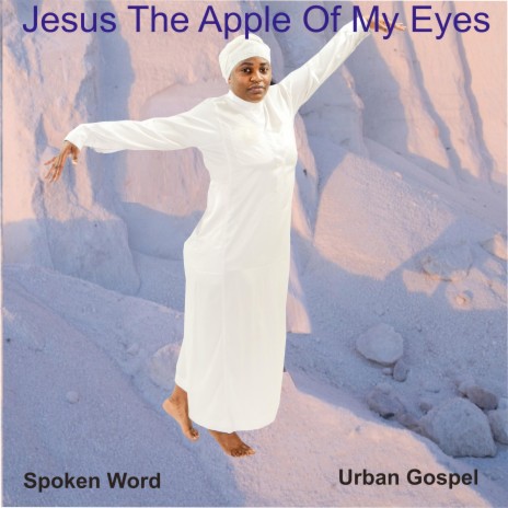 Jesus, The Apple Of My Eyes | Boomplay Music