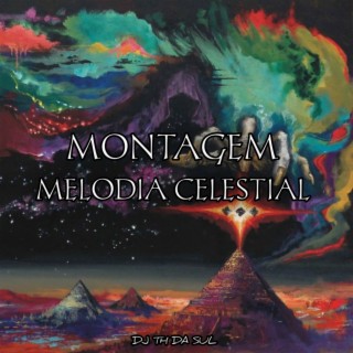 MONTAGEM - MELODIA CELESTIAL