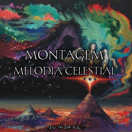 MONTAGEM - MELODIA CELESTIAL | Boomplay Music