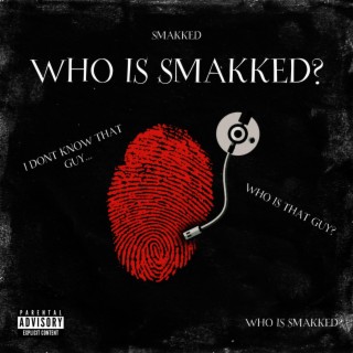 Who Is Smakked?