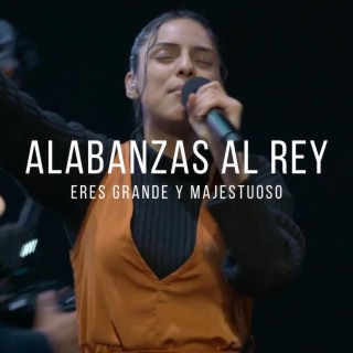 ALABANZAS AL REY