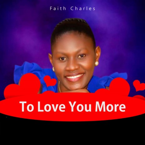 To Love You More | Boomplay Music