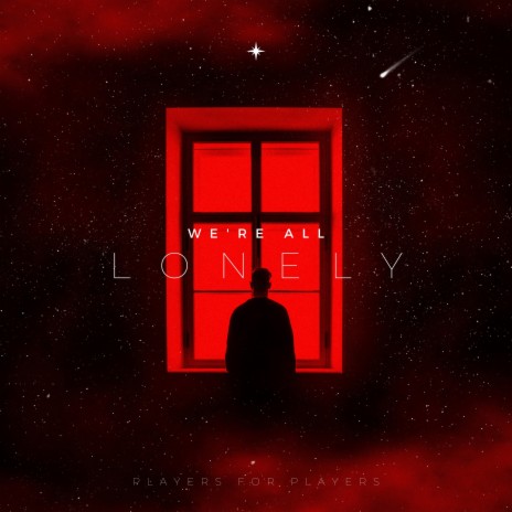 We're All Lonely | Boomplay Music