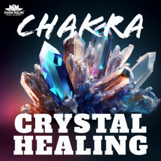 Chakra Crystal Healing: Meditation for Full Chakra Alignment with Healing Crystals, Energy Treatment Therapy