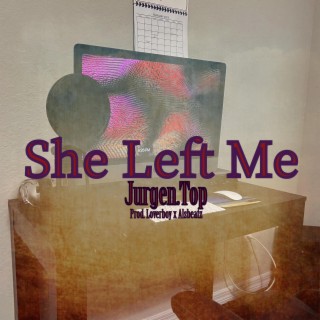 She Left Me lyrics | Boomplay Music