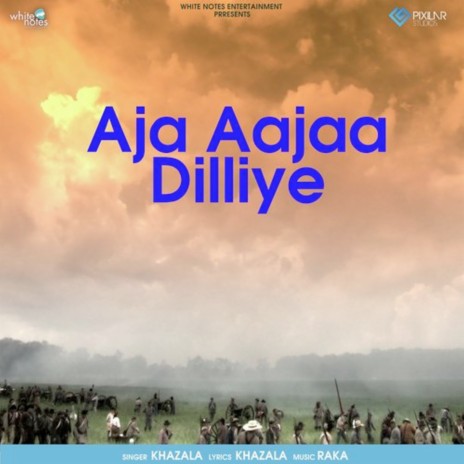 Aja Aajaa Dilliye