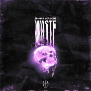 Waste (Phonk Version) (Sped Up)