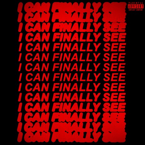 I Can Finally See | Boomplay Music