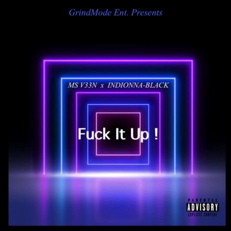 Fuck It Up ft. Indionna-Black