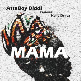 MAMA (feat. Kelly Drayz)