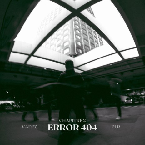 Chapitre 2 : ERROR 404 | Boomplay Music