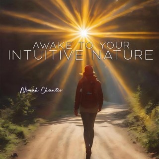 Awake to your Intuitive Nature: Meditative Journey to Insight and Intuition, Enriching Visionary Mind