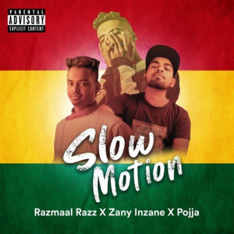 Slow Motion ft. Zany Inzane & Pojja | Boomplay Music