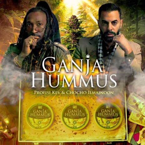 Ganja Hummus ft. Chocho Ilmajnoon | Boomplay Music