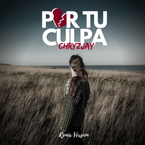 Por Tu Culpa | Boomplay Music