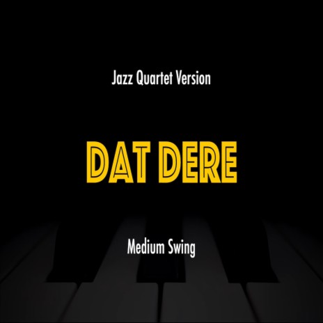 Dat Dere (No-Bass Version Medium Swing)