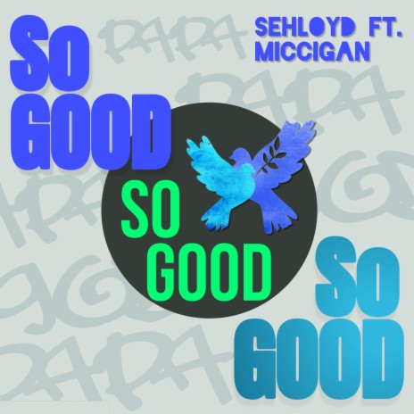 So Good ft. Miccigan | Boomplay Music