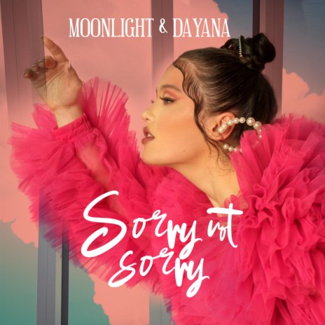 Sorry not sorry ft. Dayana | Boomplay Music