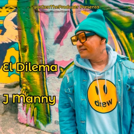 El Dilema ft. J Manny | Boomplay Music
