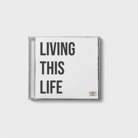 Living This Life | Boomplay Music