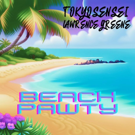 Beach Pawty ft. Lawrence Greene | Boomplay Music