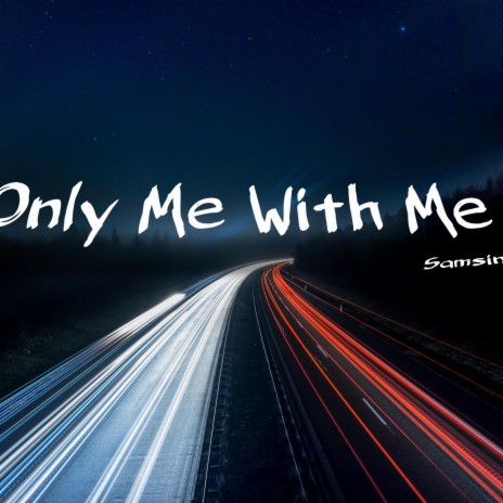 only me with me | Boomplay Music