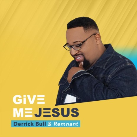 Give Me Jesus (Live) ft. Remnant | Boomplay Music