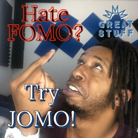 JOMO (joy of missing out)