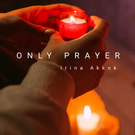 Only Prayer | Boomplay Music