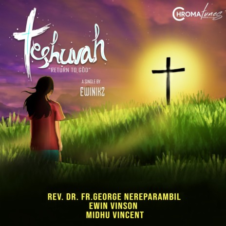 Teshuvah - Return to God ft. Midhu Vincent, Rev.Dr.Fr.George Nereparambil & Ewin Vinson | Boomplay Music