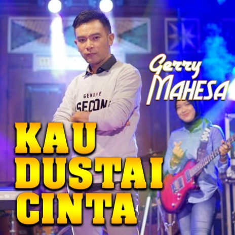 Kau Dustai Cinta | Boomplay Music