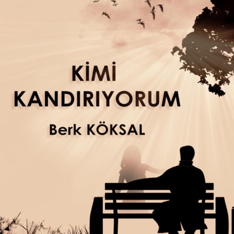 Kimi Kandırıyorum | Boomplay Music