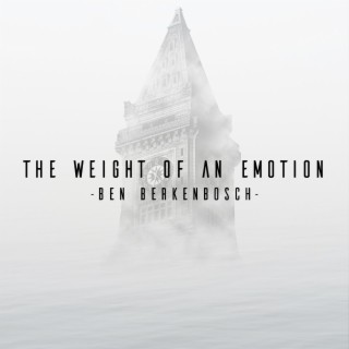 The Weight Of An Emotion