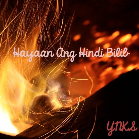 Hayaan Ang Hindi Bilib | Boomplay Music