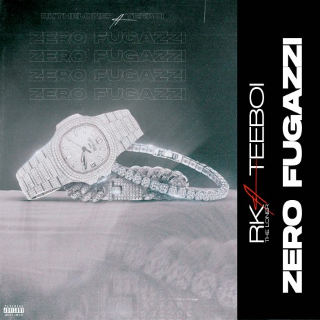 Zero Fugazzi ft. Teeboi