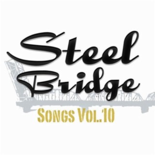 Steel Bridge Songs Vol. 10