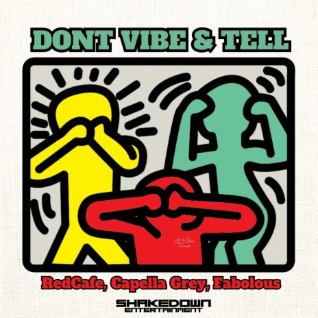 Don't Vibe And Tell ft. Capella Grey & Fabolous