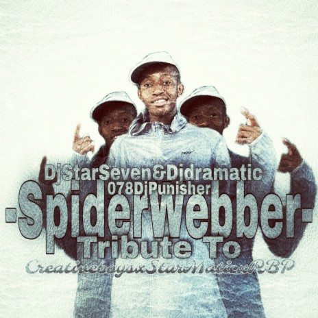 Tribute to Spiderwebber ft. DjDramatic & 078 DjPunisher | Boomplay Music