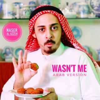 Wasn't Me (Arab Version)