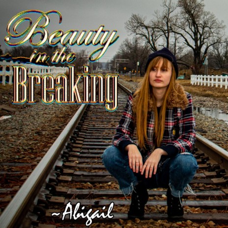 Beauty in the Breaking | Boomplay Music