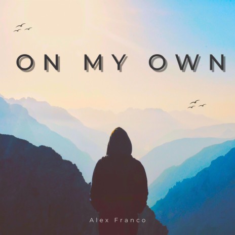 On My Own | Boomplay Music